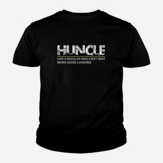 Huncle Like Regular Uncle Way More Good Looking Youth T-shirt | Crazezy UK