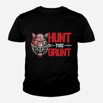 Hunt The Grunt Funny Hog Hunter Boar Hunting Youth T-shirt | Crazezy