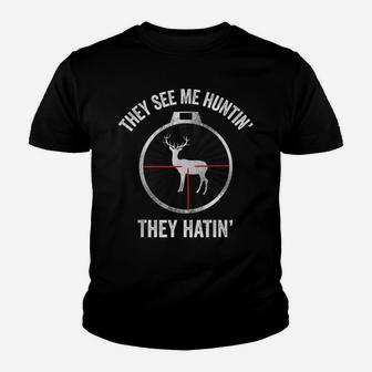 Hunters They See Me Huntin' They Hatin' Hunting Youth T-shirt | Crazezy AU