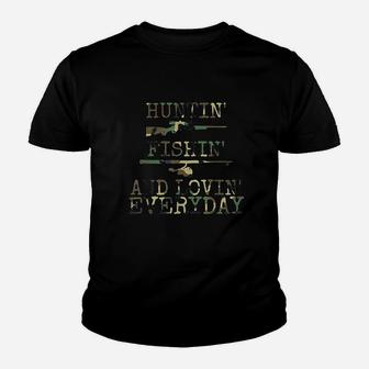 Hunting Fishing And Loving Every Day Youth T-shirt | Crazezy AU