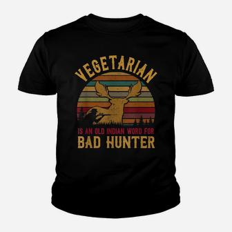 Hunting Gift Vegetarian Old Indian Word For Bad Hunter Youth T-shirt | Crazezy CA