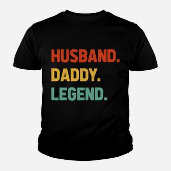 Husband Daddy Legend - Funny Fathers Day For Daddy Best Dad Sweatshirt Youth T-shirt | Crazezy