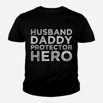 Husband Daddy Protector Hero Father's Day Dad Gift Shirt Youth T-shirt | Crazezy AU