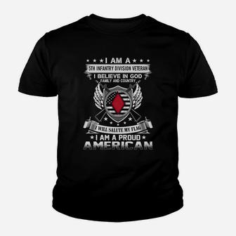 I Am A 5th Infantry Division Veteran- I Believe In God- I Will Salute My Flag- I Am A Proud American Youth T-shirt - Thegiftio UK