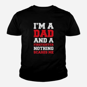 I Am A Dad And A Firefighter Youth T-shirt | Crazezy CA