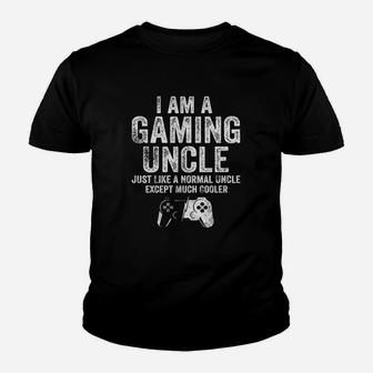 I Am A Gaming Uncle Funny Video Gamer Gift Video Game Lover Youth T-shirt | Crazezy