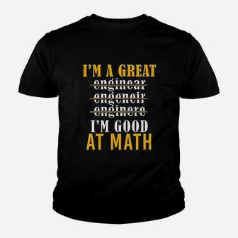 I Am A Great Engineer I Am Good At Math Youth T-shirt | Crazezy DE