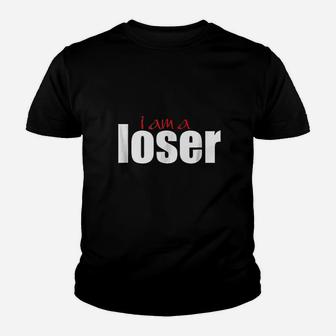 I Am A Loser Youth T-shirt | Crazezy CA