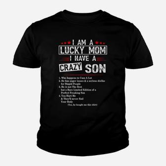 I Am A Lucky Mom I Have A Crazy Son T-Shirt Christmas Gifts Youth T-shirt | Crazezy UK