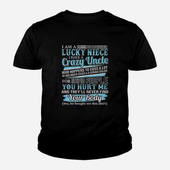 I Am A Lucky Niece I Have A Crazy Uncle Youth T-shirt | Crazezy