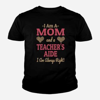 I Am A Mom And A Teacher's Aide Youth T-shirt - Monsterry UK
