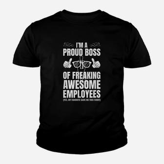 I Am A Proud Boss Of Freaking Awesome Employees Youth T-shirt | Crazezy