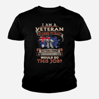 I Am A Veteran Of Course Im Crazy Youth T-shirt - Monsterry UK