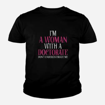 I Am A Woman With A Doctorate Youth T-shirt | Crazezy
