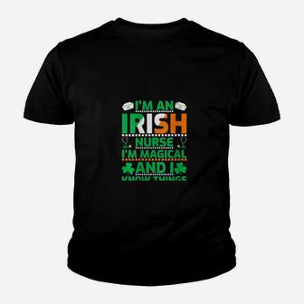 I Am An Irish Nurse I Am Magical And I Know Thing St Patrick Day Youth T-shirt - Monsterry AU