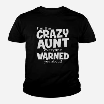 I Am Crazy Aunt Everyone Warned You About Game Youth T-shirt | Crazezy