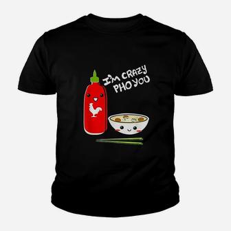 I Am Crazy Pho You Vietnamese Noodles Soup Youth T-shirt | Crazezy DE