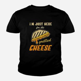 I Am Just Here For The Grilled Cheese Youth T-shirt | Crazezy CA