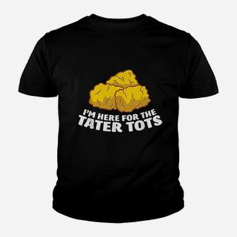 I Am Just Here For The Tater Youth T-shirt | Crazezy UK