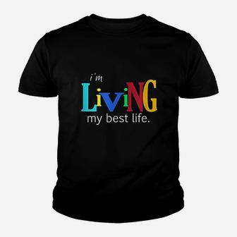 I Am Living My Best Life Youth T-shirt | Crazezy DE