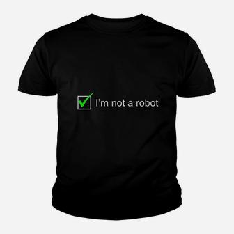 I Am Not A Robot Youth T-shirt | Crazezy CA