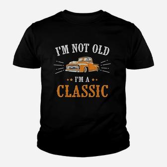 I Am Not Old I Am A Classic Youth T-shirt | Crazezy