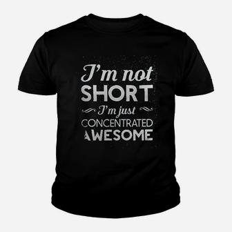 I Am Not Short I Am Just Concentrated Youth T-shirt | Crazezy CA