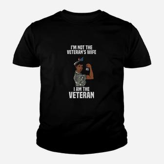 I Am Not The Veterans Wife I Am The Veteran Youth T-shirt | Crazezy