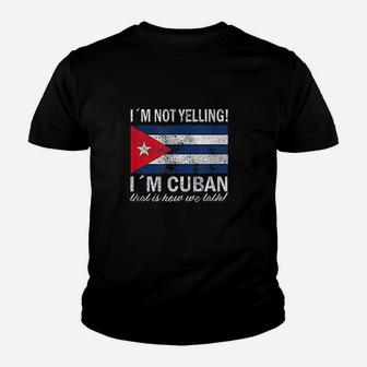 I Am Not Yelling I Am Cuban Youth T-shirt | Crazezy CA