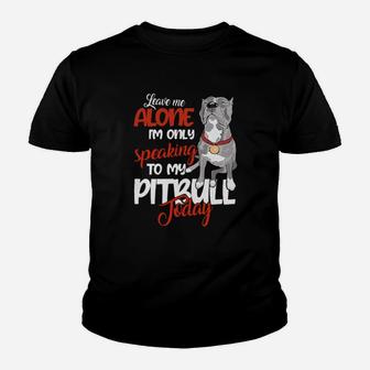 I Am Only Speaking To My Pitbull Youth T-shirt - Monsterry UK