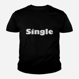 I Am Single Looking For Love Youth T-shirt | Crazezy