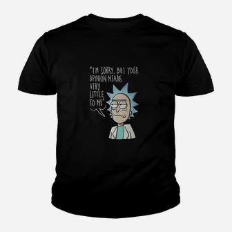I Am Sorry But Your Opinion Means Very Little To Me Youth T-shirt | Crazezy