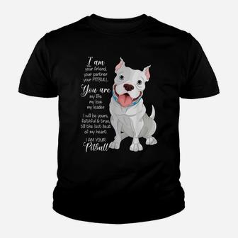 I Am Your Pitbull Your Friend Your Partner Dog Lover Gift Youth T-shirt | Crazezy UK