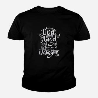 I Asked God For An He Sent Me A Daughter Youth T-shirt | Crazezy UK