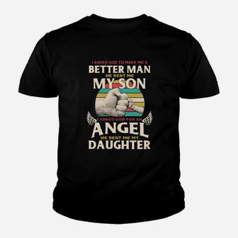 I Asked God To Make Me A Better Man He Sent Me My Son Youth T-shirt - Monsterry AU