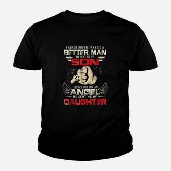 I Asked God To Make Me A Better Man He Sent Me My Son Youth T-shirt | Crazezy