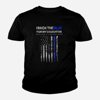 I Back The Blue For My Daughter Thin Blue Line Police Dad Youth T-shirt | Crazezy