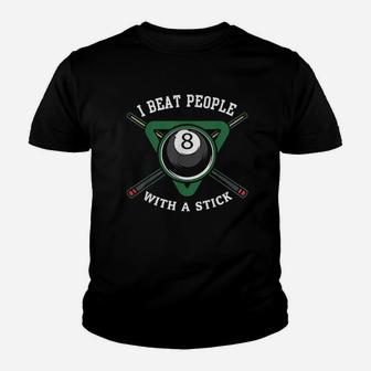 I Beat People With A Stick Billiards Youth T-shirt | Crazezy