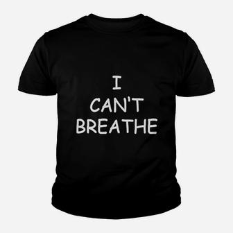 I Cant Breath Youth T-shirt | Crazezy CA