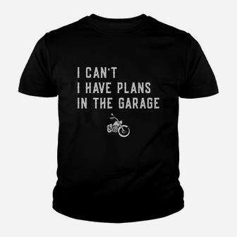 I Cant I Have Plans In The Garage Youth T-shirt | Crazezy CA