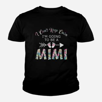 I Cant Keep Calm I Am Going To Be A Mimi Youth T-shirt | Crazezy DE