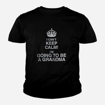 I Cant Keep Calm Im Going To Be A Grandma Youth T-shirt | Crazezy