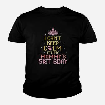 I Cant Keep Calm Its My Mommy 51St Birthday Born In 1968 Youth T-shirt | Crazezy