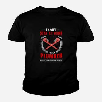 I Cant Stay At Home Im A Plumber Youth T-shirt - Monsterry