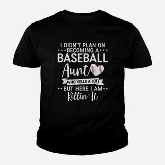 I Did Not Plan On Becoming A Baseball Aunt Softball Auntie Youth T-shirt | Crazezy