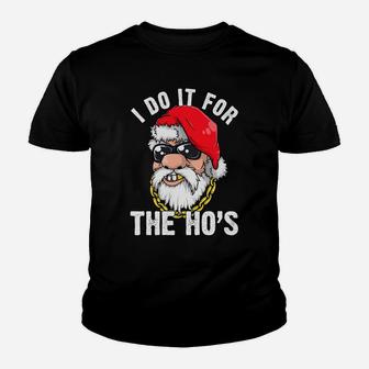 I Do It For The Hos Ho S Fun Inappropriate Xmas Gift Men Tee Youth T-shirt | Crazezy