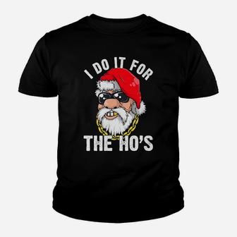 I Do It For The Hos Ho S Fun Inappropriate Xmas Gift Men Tee Youth T-shirt | Crazezy UK