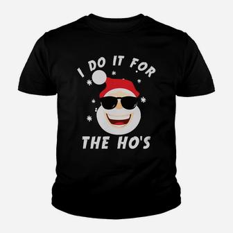 I Do It For The Hos Santa Claus Funny Christmas In July Xmas Youth T-shirt | Crazezy DE