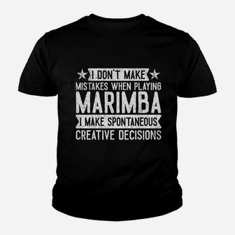 I Do Not Make Mistakes When Playing Marimba Youth T-shirt | Crazezy UK
