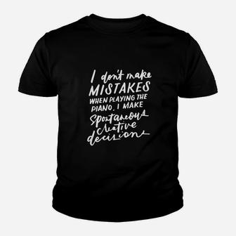 I Do Not Make Mistakes When Playing Piano Youth T-shirt | Crazezy CA
